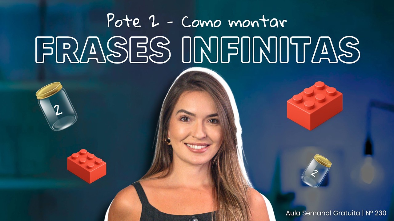 Aula 230 | Como montar frases infinitas no inglês  - Pote 2 de Método DQD (2/4)
