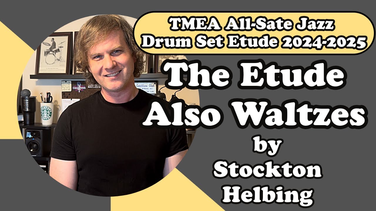 The Etude Also Waltzes by Stockton Helbing - 2024 All-State Jazz Drum Set Etude