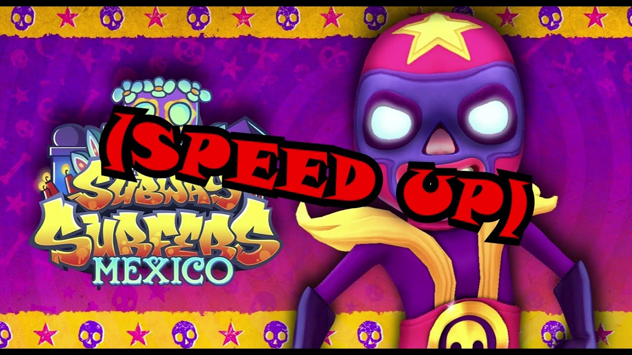 Subway Surfers México 2022 Music (Speed Up)