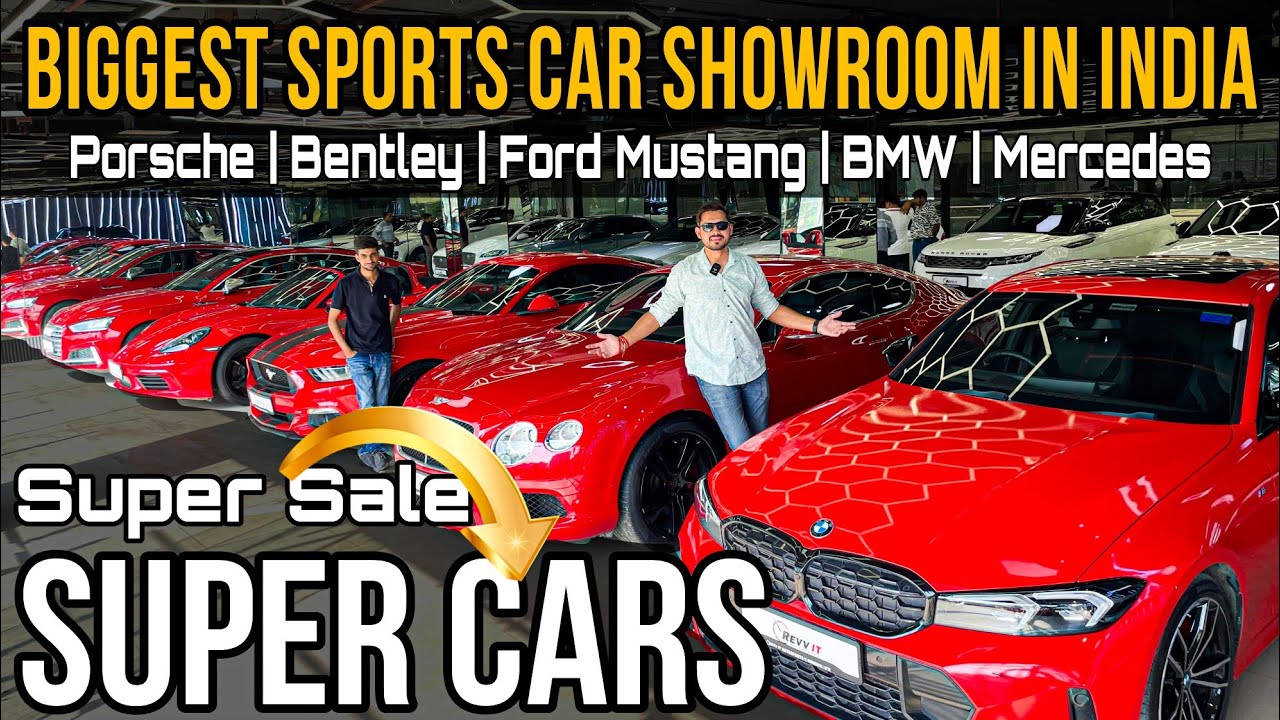 BIGGEST SHOWROOM OF LUXURY CARS IN INDIA, Second Hand Luxury Cars, DREAM Sport Cars For Sale