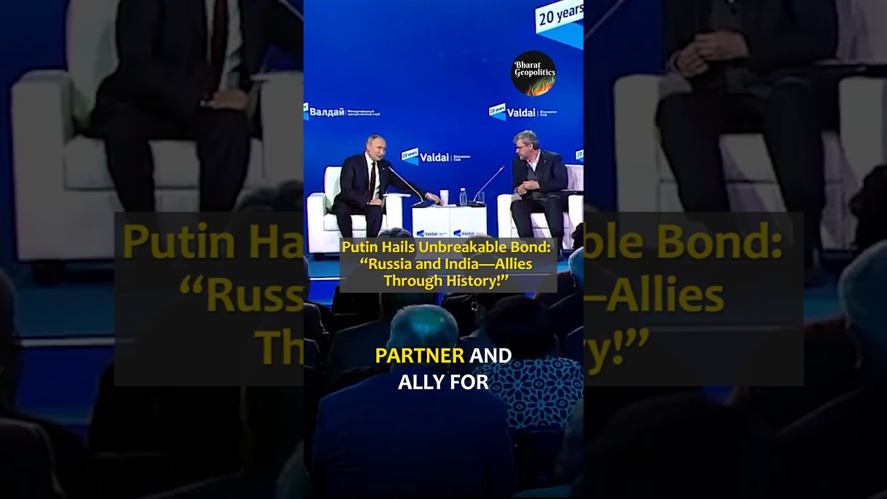Putin: India&rsquo;s True Ally Is Russia