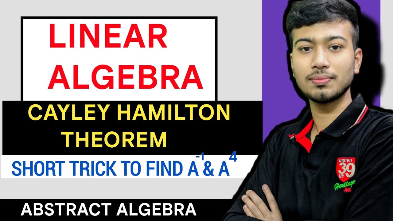 Cayley Hamilton Theorem | Short Trick to Find Inverse of Matrices | Linear Algebra