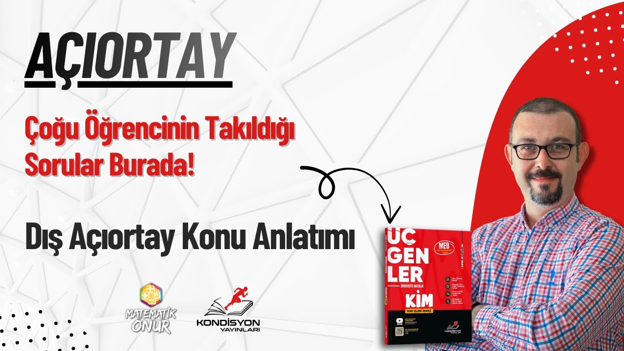 Dış Açıortay Konu Anlatımı | Bu Mantığı Öğrenmeden Sorular Çözülmez!