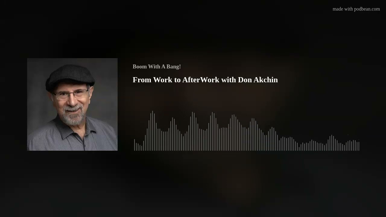 From Work to AfterWork with Don Akchin