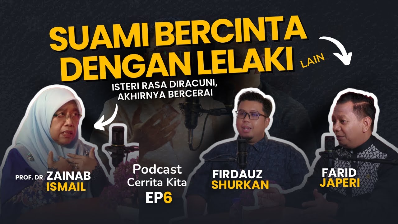 Suami Bercinta Dengan Lelaki Lain : Podcast Cerrita Kita EP 6