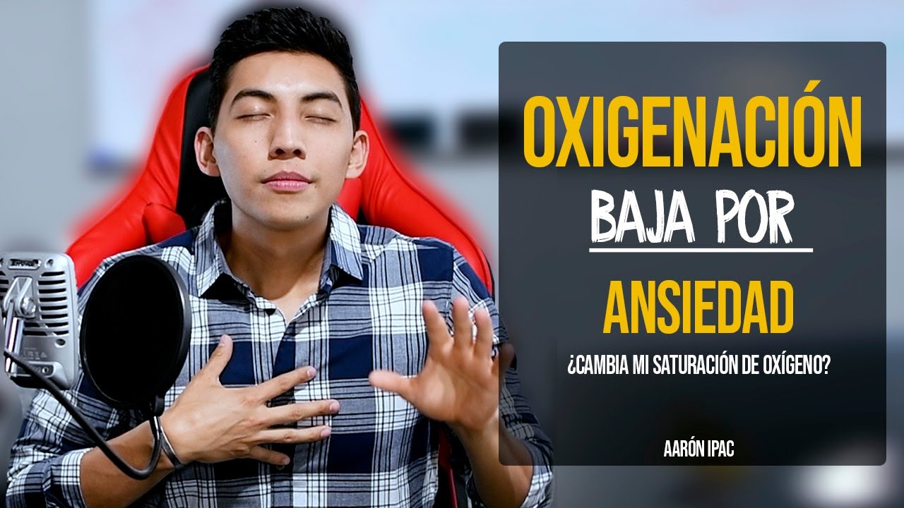 ¿La Ansiedad baja los niveles de saturación de oxígeno? - Ansiedad o COVID19