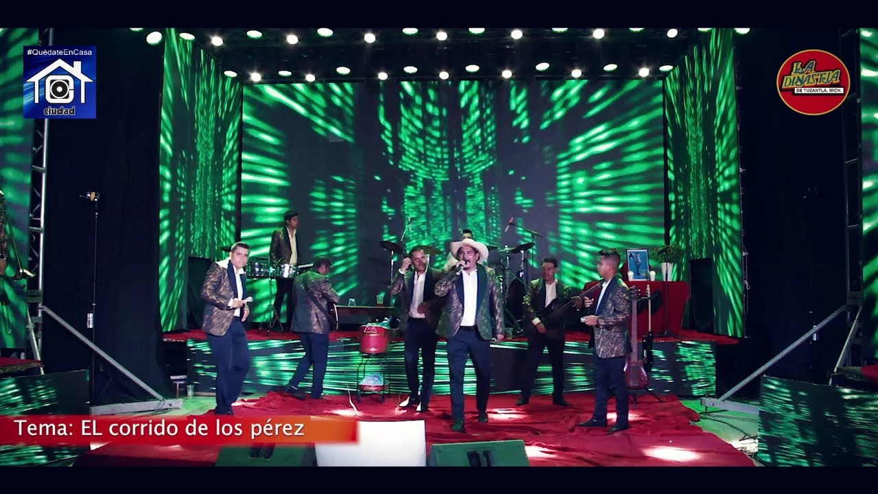 LA DINASTIA DE TUZANTLA, MICH. - EL CORRIDO DE LOS PEREZ - (en Concierto #DesdeCasa)