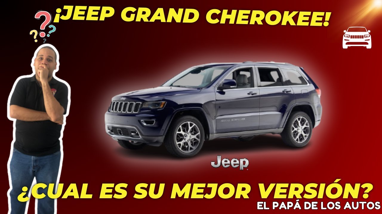 ¿Cuál es la mejor versión de Jeep Grand Cherokee?
