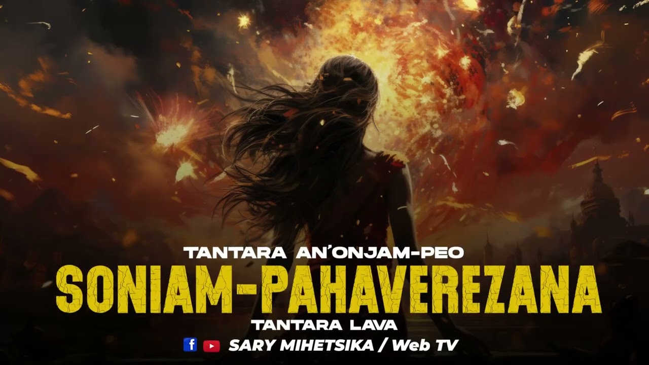 TANTARA MALAGASY - SONIAM-PAHAVEREZANA (Tantara an'onjam-peo) Tantara Lava