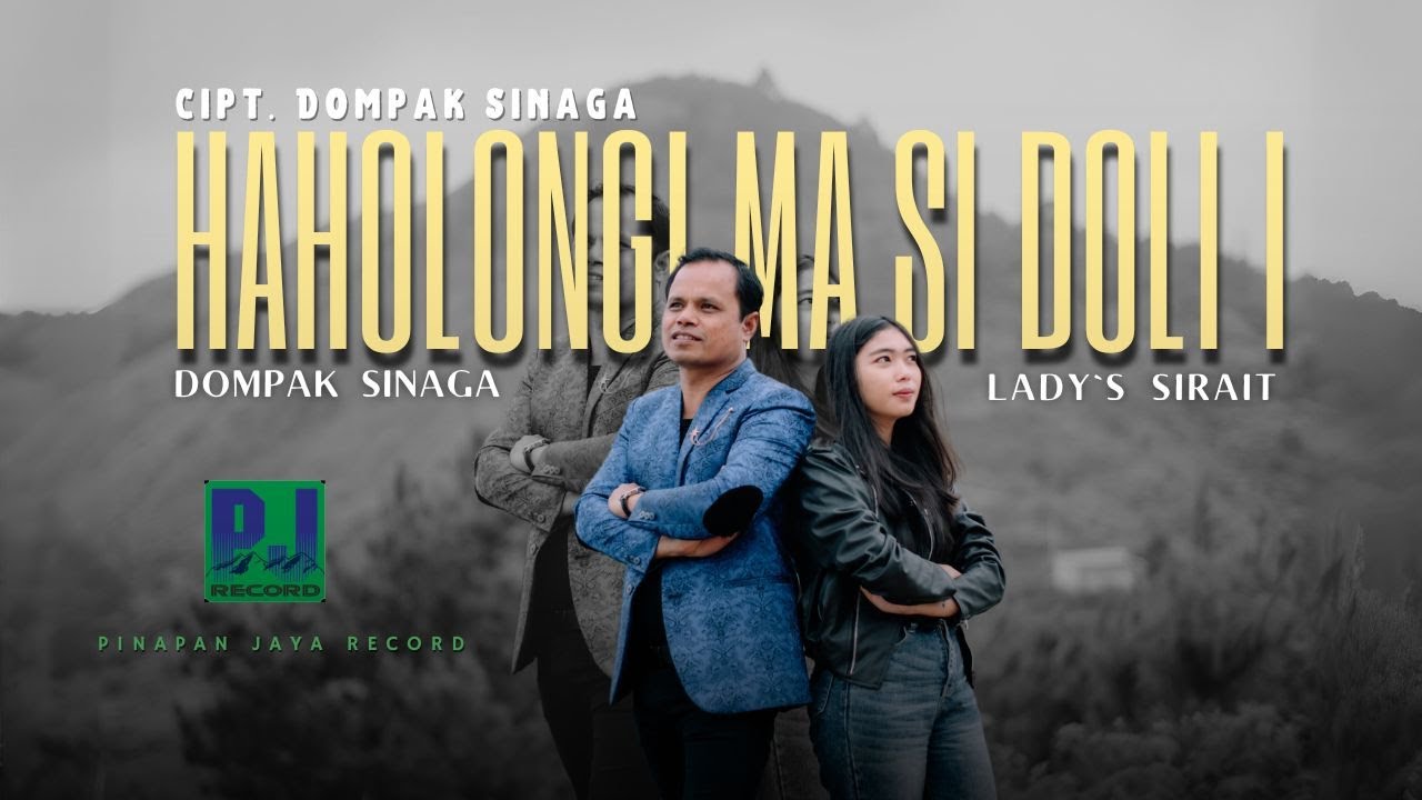 DOMPAK SINAGA FEAT LADY'S  SIRAIT - HAHOLONGI MA SI DOLI I & Versi Balasan (Official Video)