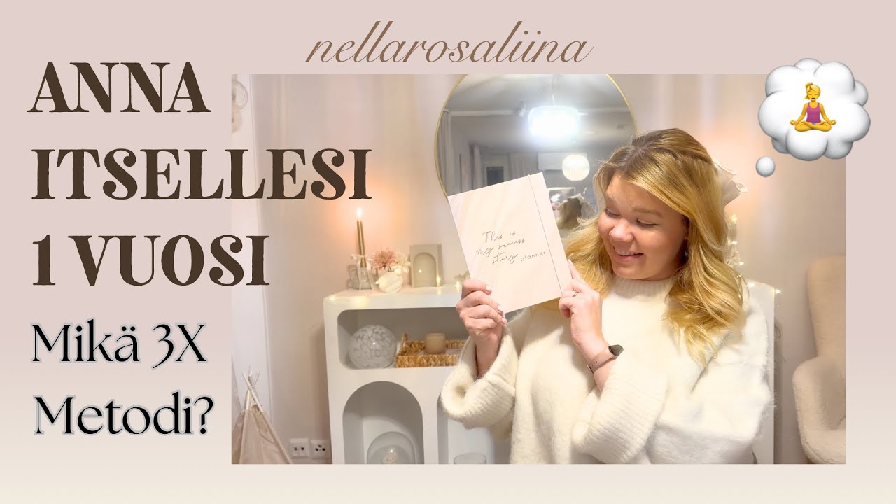 YKSI VUOSI AIKAA MUUTTUA 😍✨2026 Tavoitteet & miten tulla parhaaksi versioksi itsest&auml; nellarosaliina