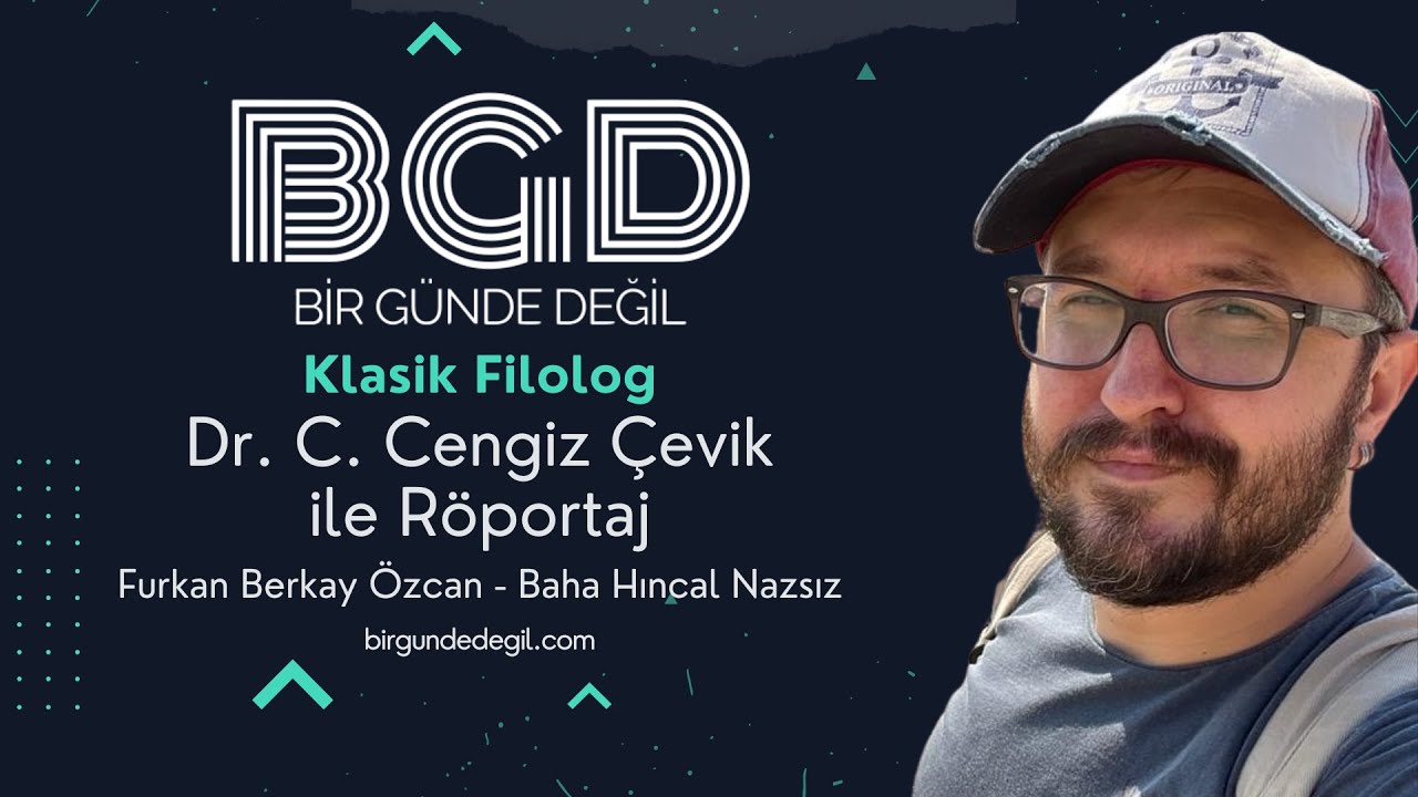 Klasik Filolog Dr. Cengiz Çevik ile Röportaj | Bir Günde Değil