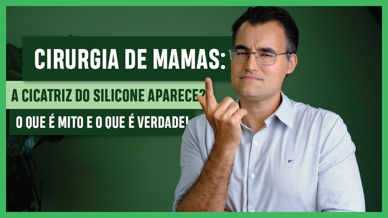 CIRURGIA DE MAMAS: A CICATRIZ Do SILICONE Aparece? Entenda Onde Ela Fica E Como Evolui!
