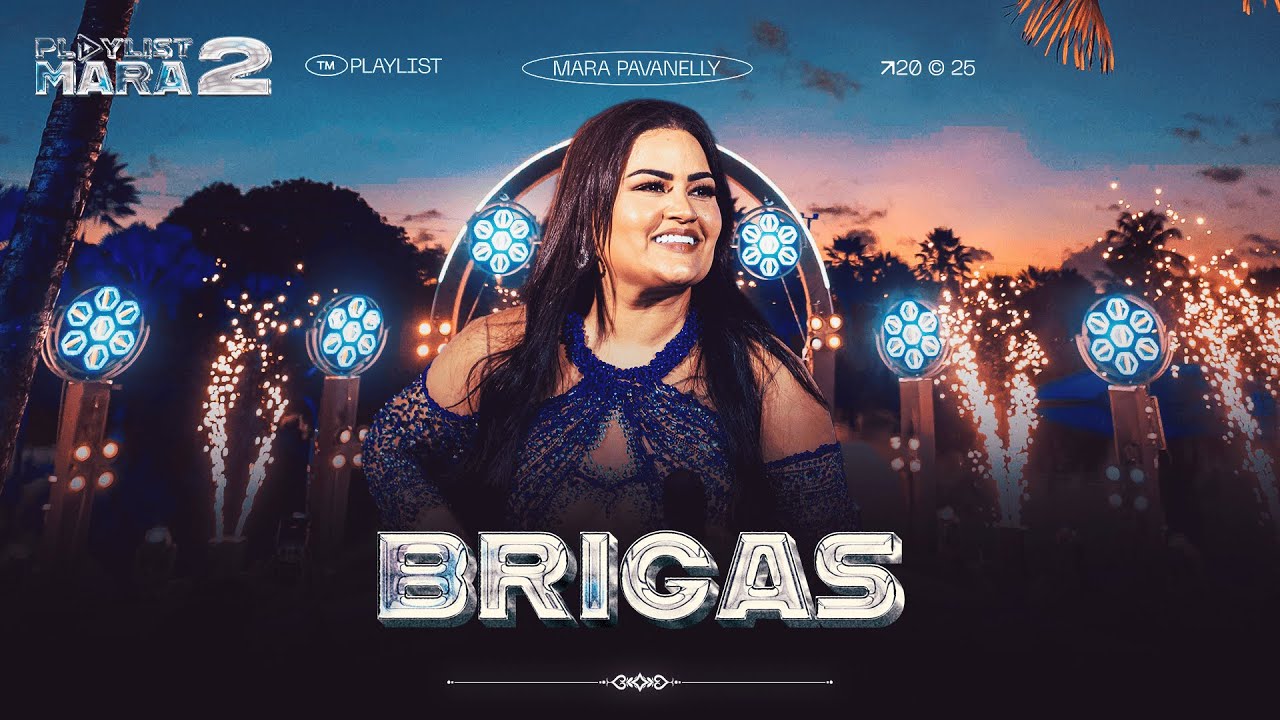 Brigas - Mara Pavanelly (DVD PLAYLIST MARA 2)