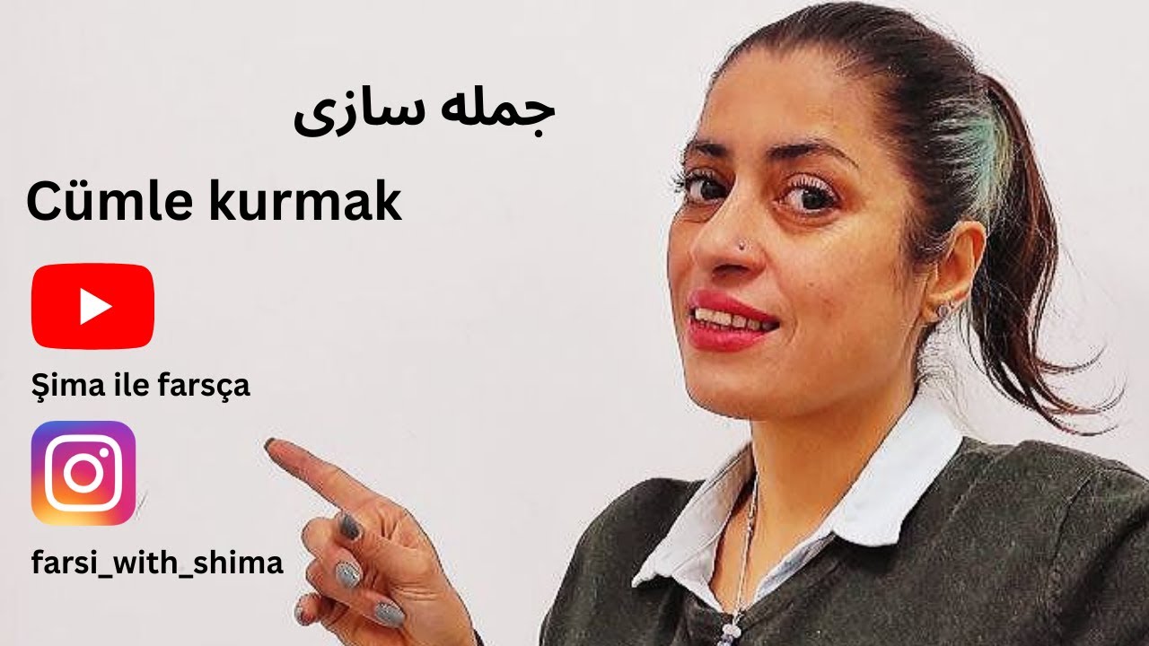 farsça gramer dersleri : 48.Ders : Konu : Farsça da cümle kurmak