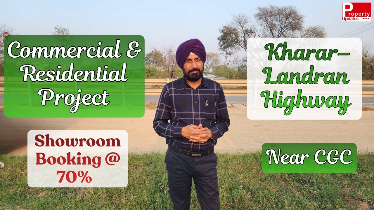 Commercial & Residential Project | Kharar&ndash;Landran Highway | Showroom Booking @ 70% | Near CGC