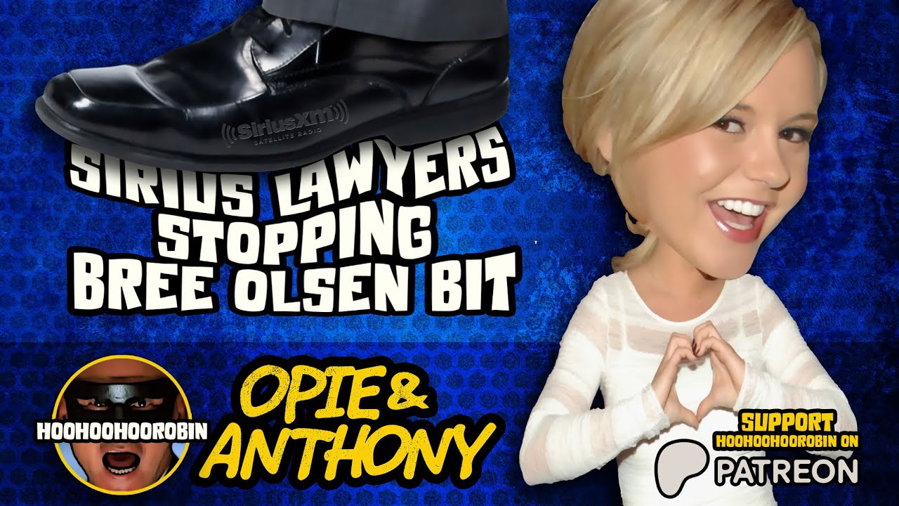 Opie & Anthony - Lawyers Stopping Previously Aired Bree Olsen Clip - Mar 2011