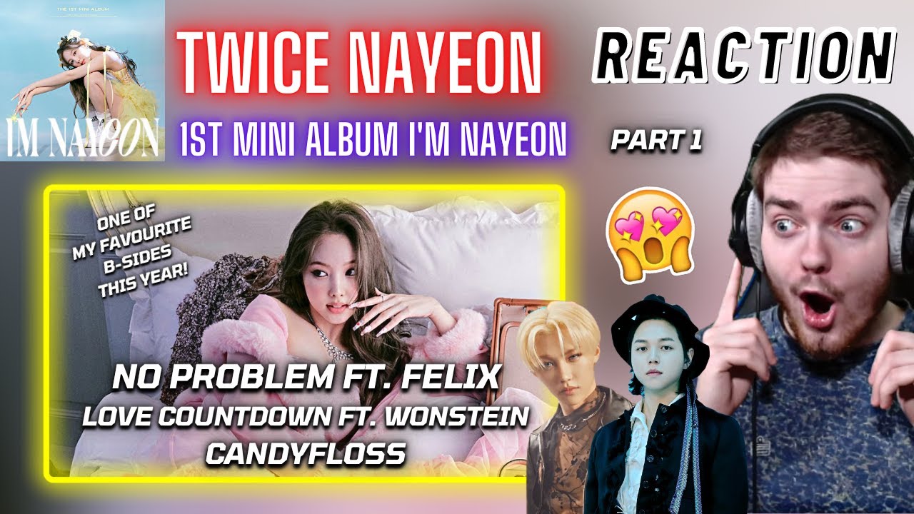TWICE NAYEON - 1st Mini Album 'I'M NAYEON' | REACTION + REVIEW ~ Part 1