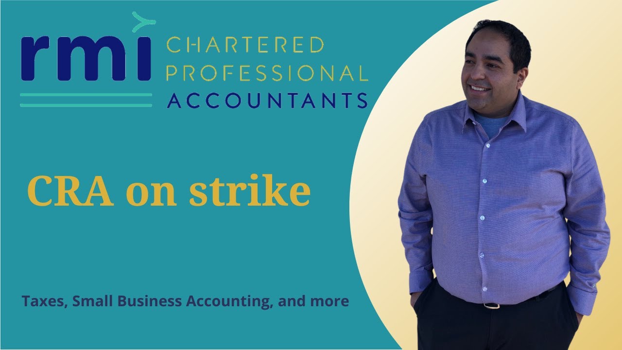 CRA on strike - What can be affected