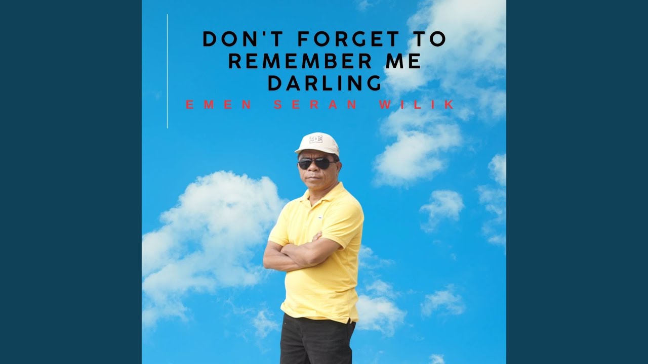 Don't forget to remember me darling (Preview)