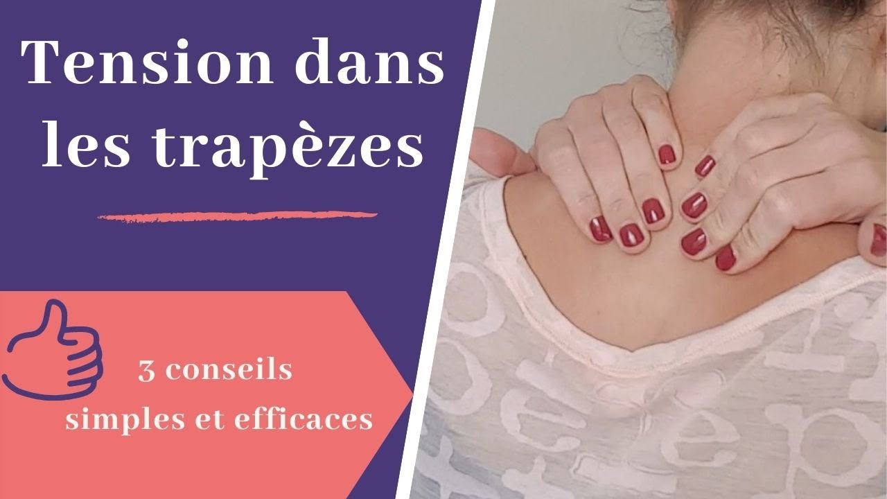 Comment soulager les tensions dans les trapèzes : 3 solutions contre le mal de nuque #cervicalgie