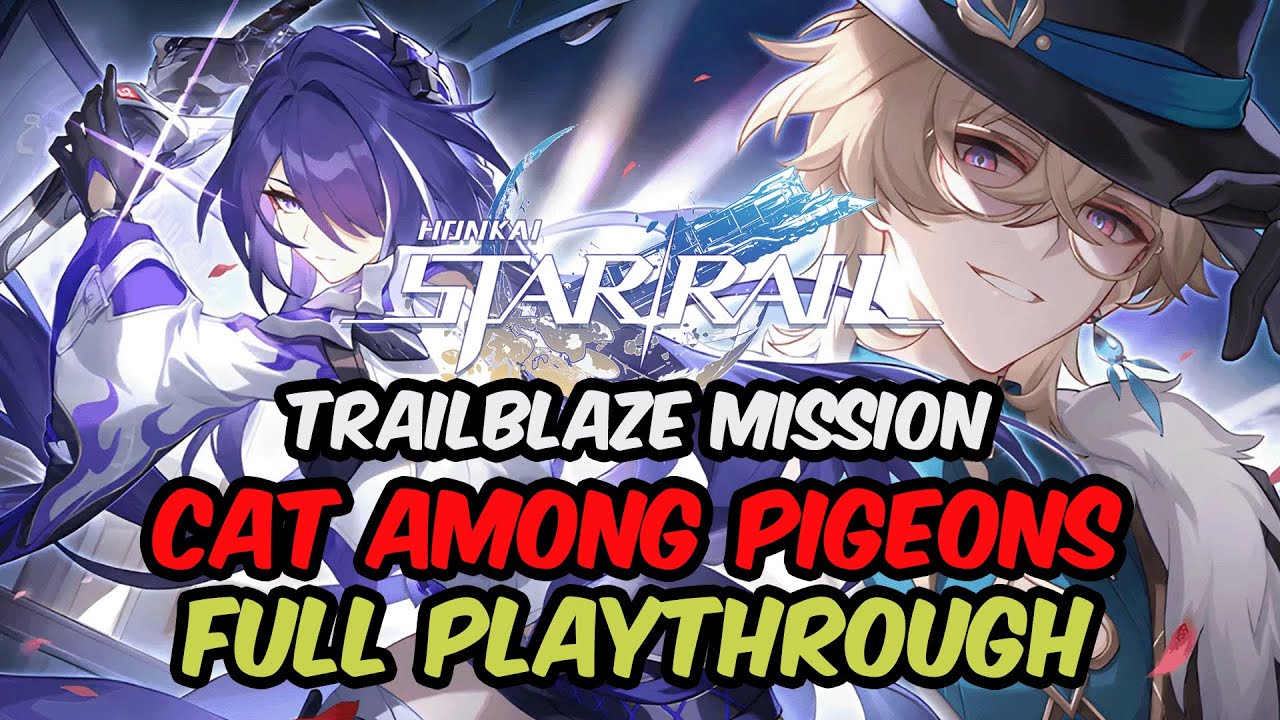 Star Rail Version 2.1 - Cat Among Pigeons (Trailblaze Mission Full Story Playthrough)