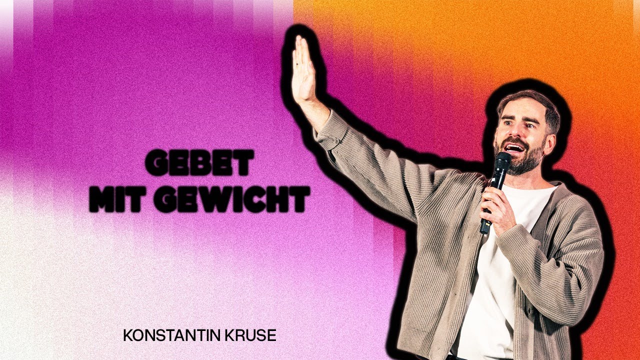 Gebet mit Gewicht | Formed by Jesus | Konstantin Kruse | Ecclesia Church