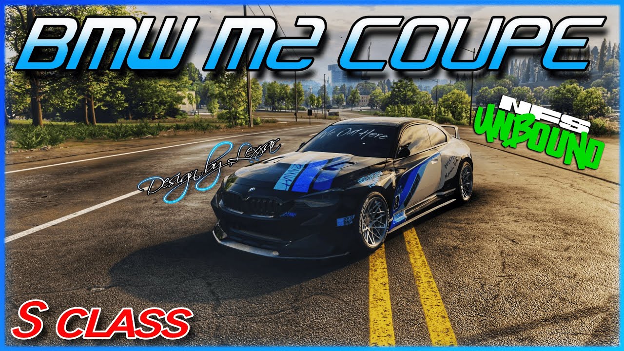 VOL#5 (S Class) BMW M2 Coupe - MIDforSpeed Strikes again- Need for Speed Unbound