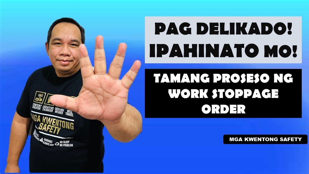 Kelan nga ba dapat magpa-WorkStoppage si Safety Officer?