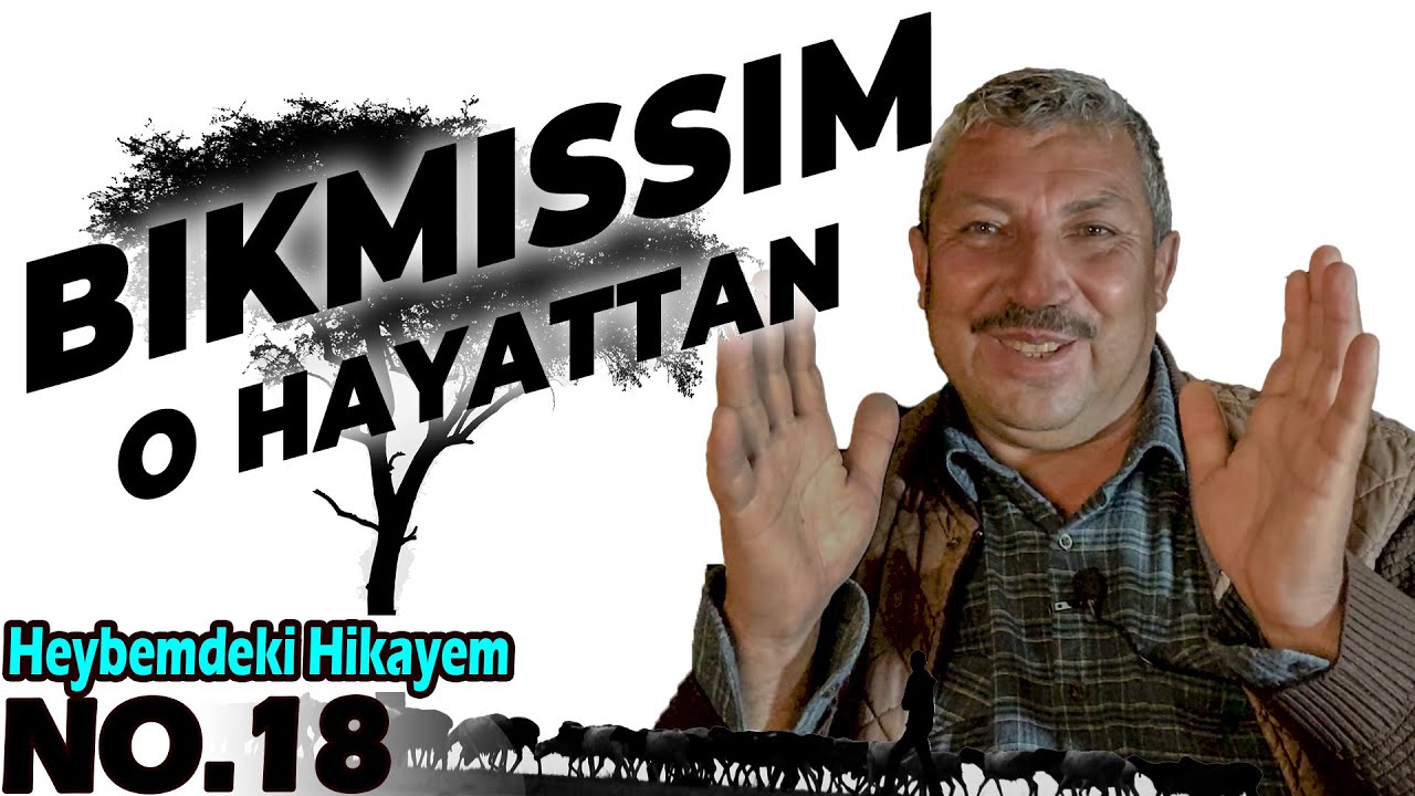 Göçebe Yörük Çobanın Zorlu Hayatı (O Hayattan Bıkmıştım) | Heybemdeki Hikayem