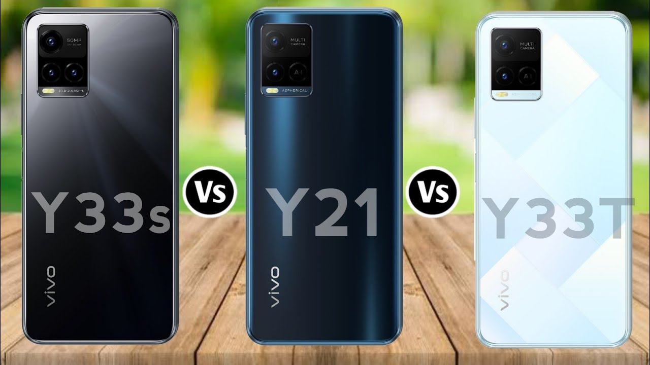 vivo Y33s vs vivo Y21 vs vivo Y33T