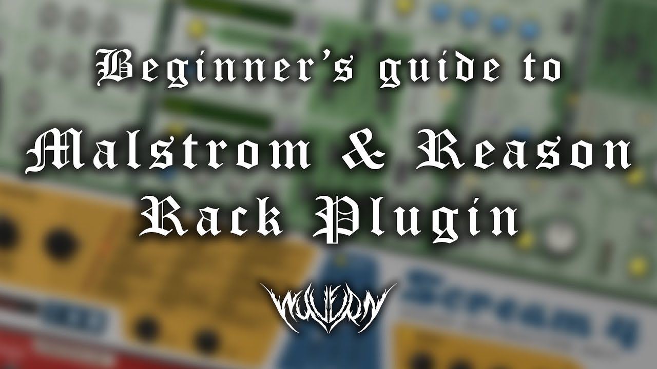 Beginner's Guide to Malstrom & Reason Rack Plugin | Malstrom Synthesis & Cable Routing Explained