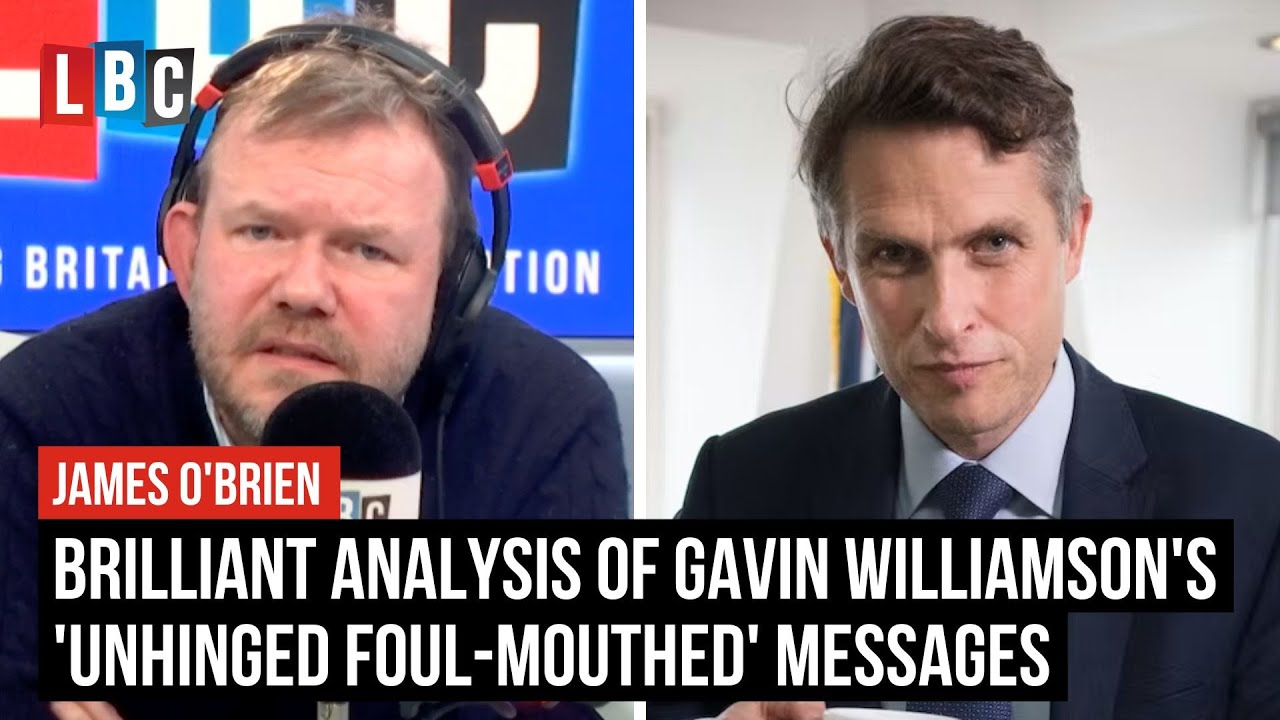 James O'Brien's epic analysis of Gavin Williamson's 'unhinged foul-mouthed' messages | LBC