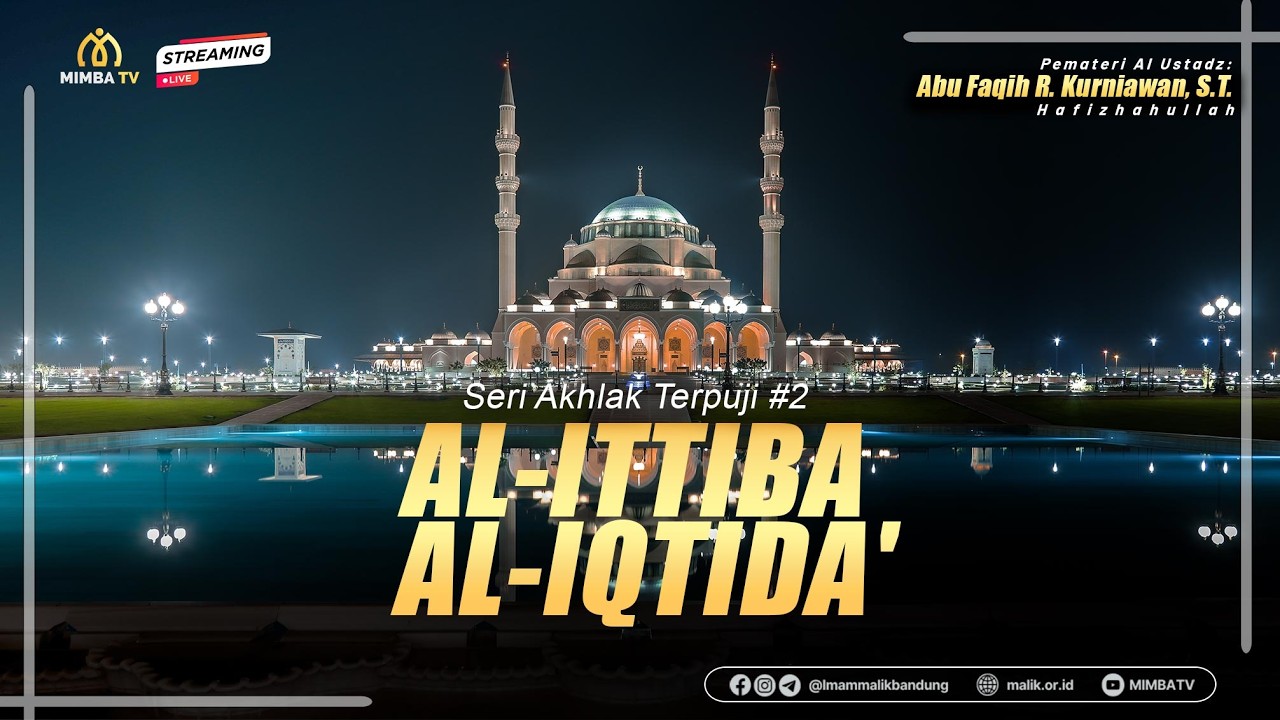 AL-ITTIBA / AL-IQTIDA' - Ustadz Abu Faqih R. Kurniawan حفظه الله