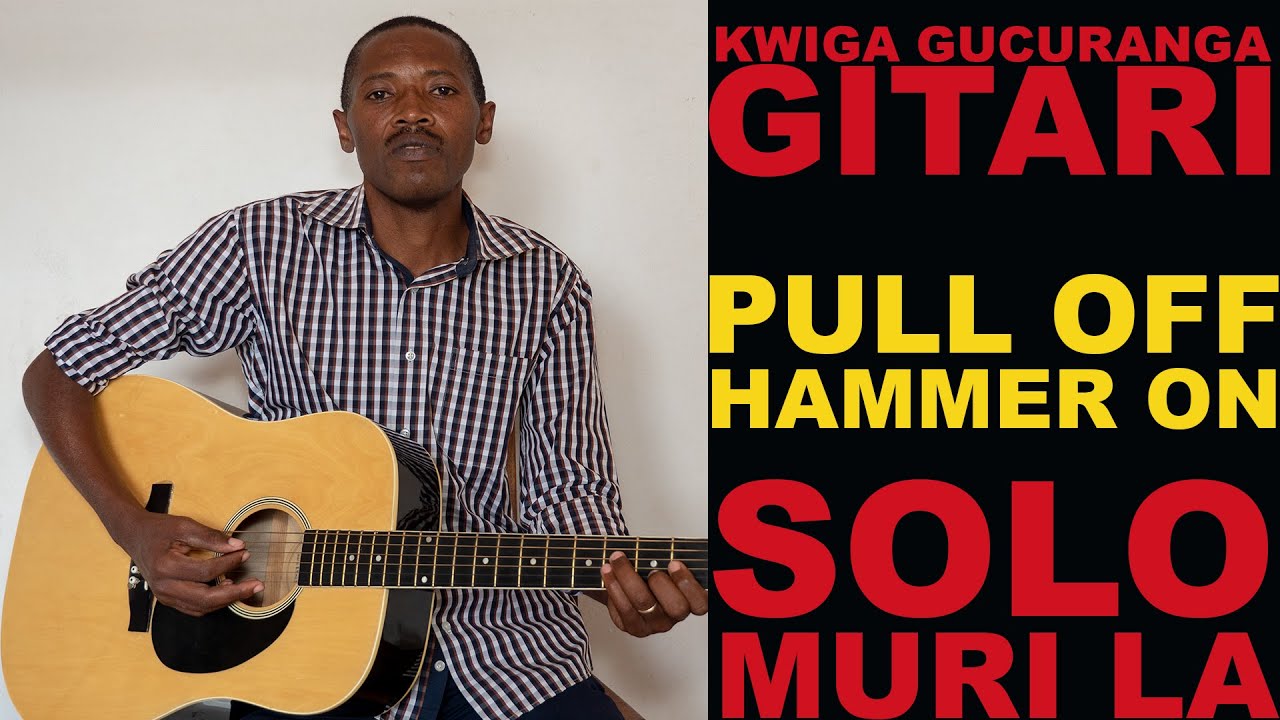 Kwiga Gitari, Hammer on, pull off cyangwa Hammer On na Pull Off Muri Accord Ya La, Gucuranga Gitari