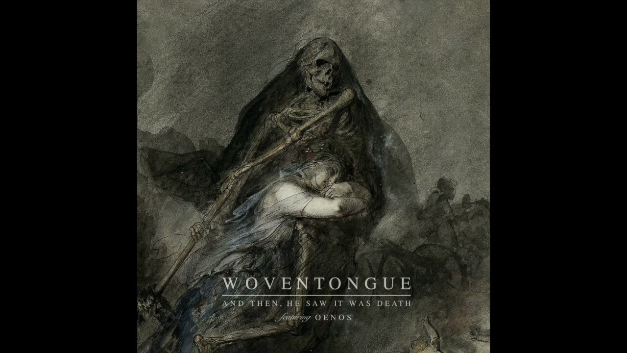 Woventongue - And Then He Saw It Was Death (Featuring Oenos)