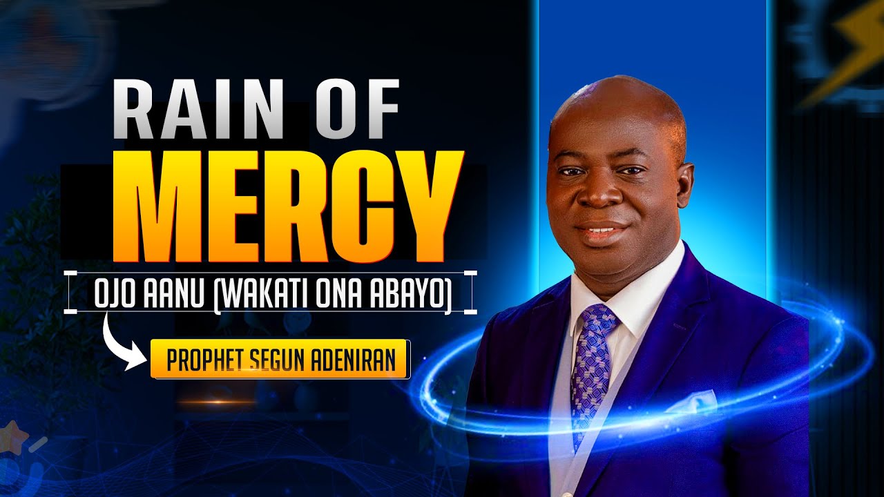 RAIN OF MERCY || OJO AANU