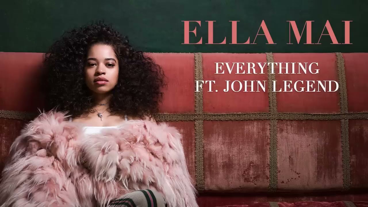 Ella Mai &ndash; Everything ft  John Legend Audio