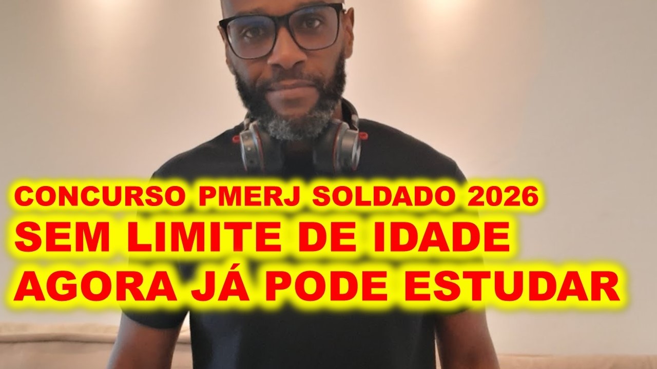 CONCURSO PMERJ SOLDADO 2026 SEM LIMITE DE IDADE 2 MIL VAGAS : DICAS E ALERTAS ! EDITAL REALIDADE