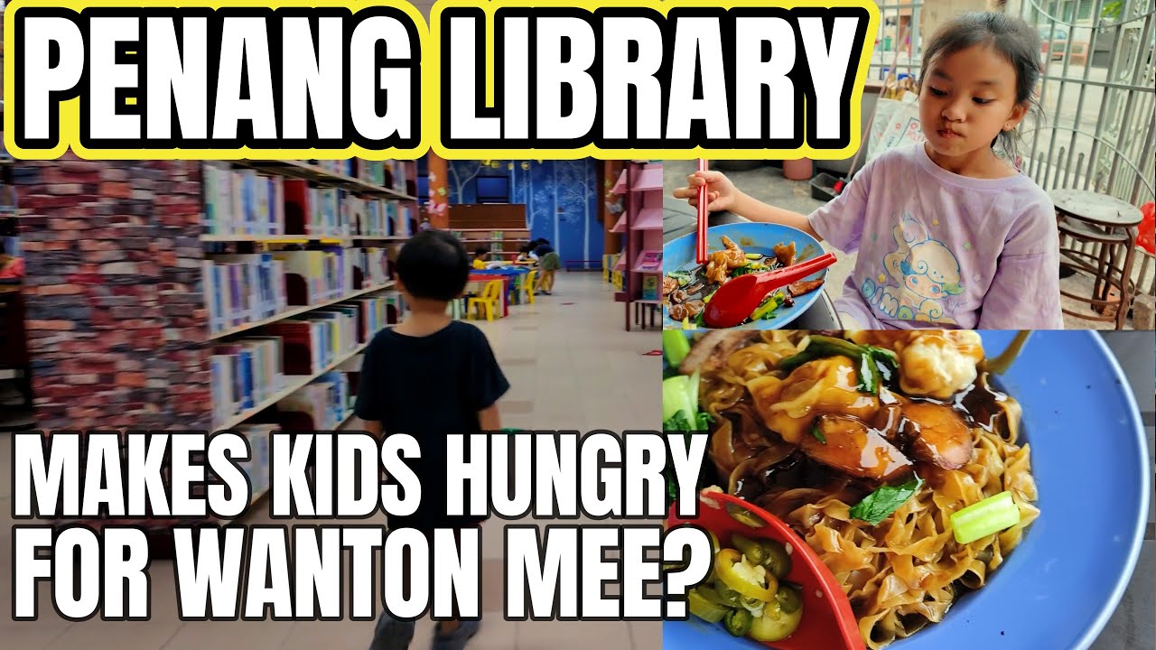 Kids love to visit the Penang State Library, then delicious 72 雲吞麵 Wanthan Mee, 40 yr old stall!