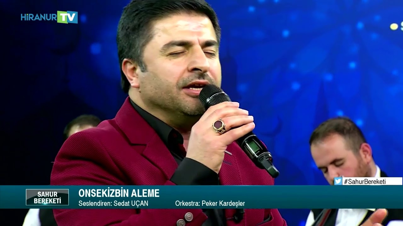 On Sekiz Bin Aleme İlahisi | Sedat Uçan