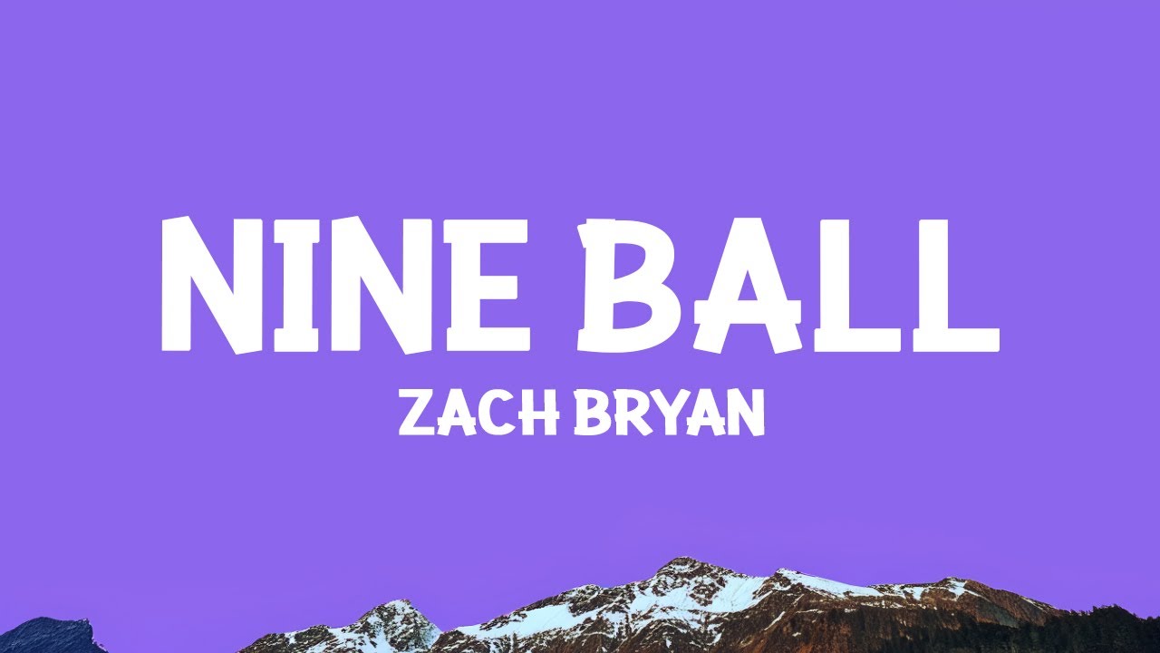 Zach Bryan - Nine Ball (Lyrics)