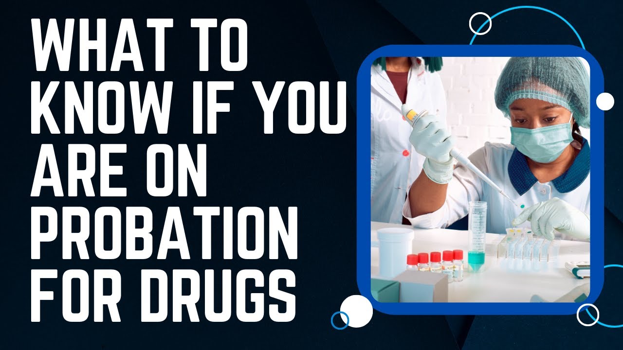 If You're Put on Probation For Drugs, You Must Know THIS