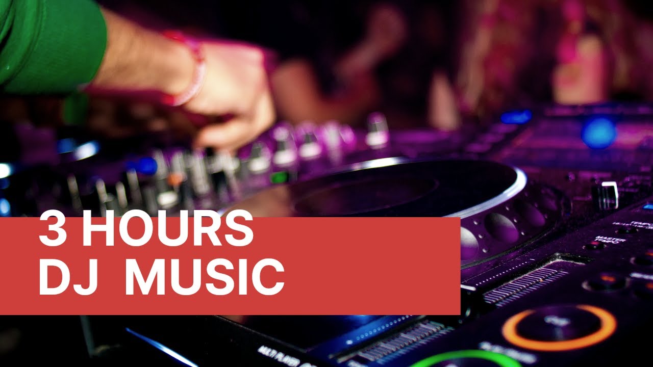 3 Hours DJ MUSIC HD 720p