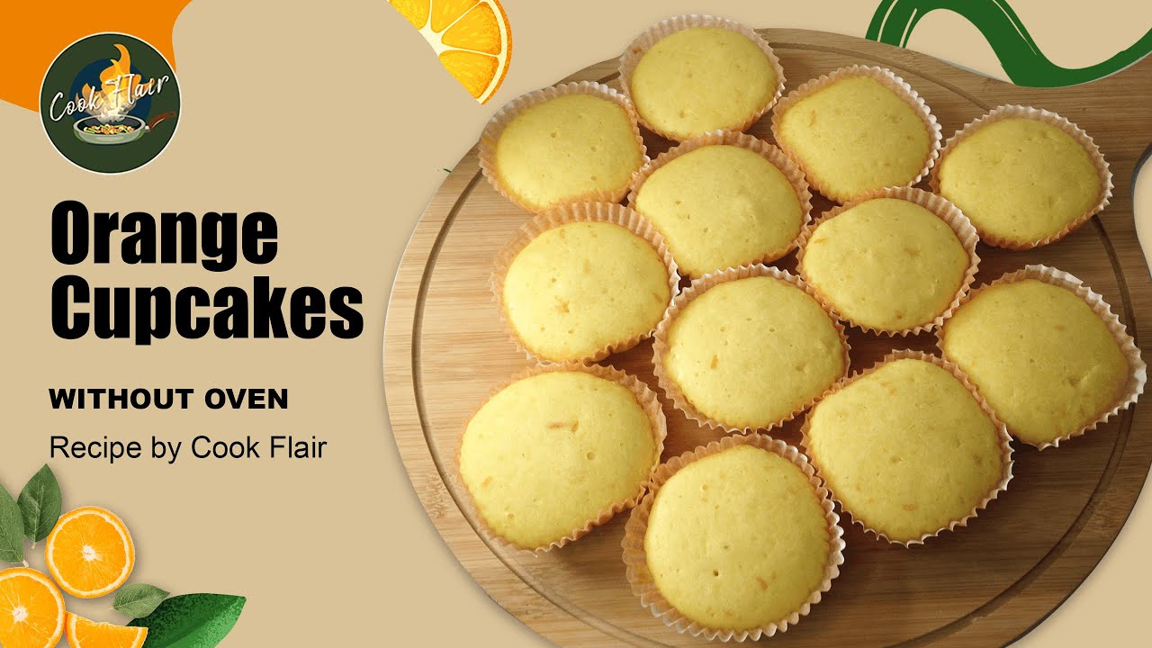 Easy Orange Cupcakes Recipe Without Oven | How to Make Cupcakes | Soft & Moist Cupcake Recipe