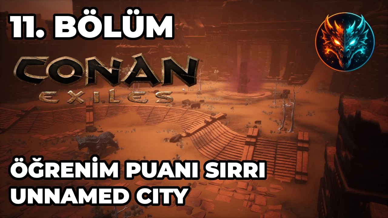 Conan Exiles Bölüm 11 | Seviye Atlamadan Öğrenim Puanı Nasıl Kazanılır?  Dragonlar Göründü😳