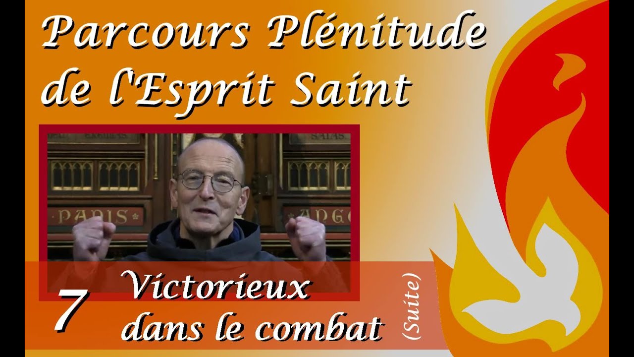 #7 Parcours Plénitude de l'Esprit !  Victorieux dans le combat ! (2/2)