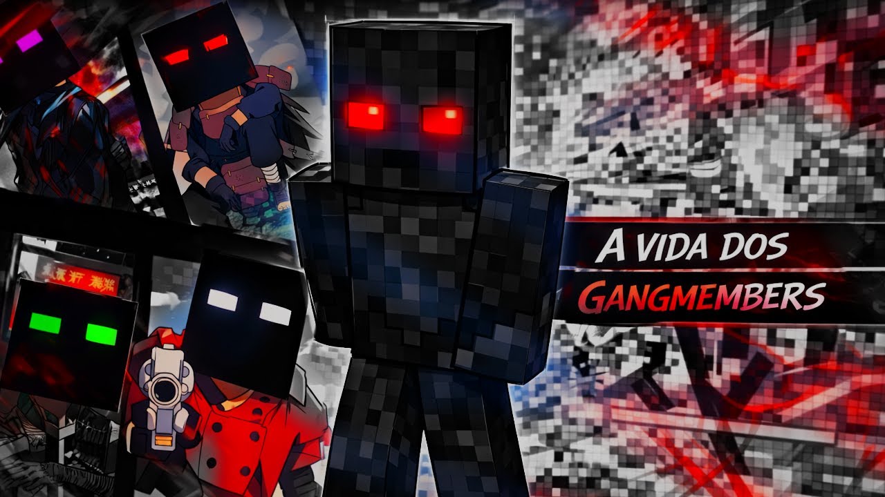 A VIDA DOS GANGMEMBERS (OU QUASE)