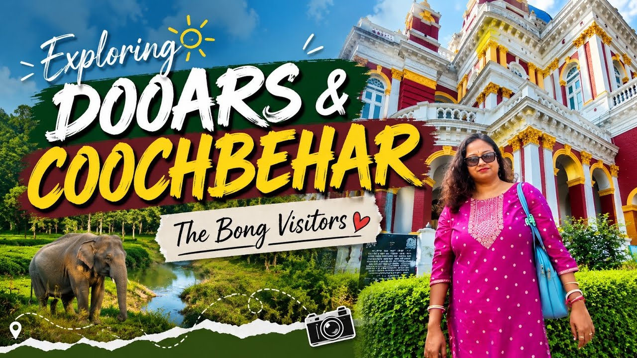 Dooars and Coochbehar Trip | North Bengal | Travel Vlog 