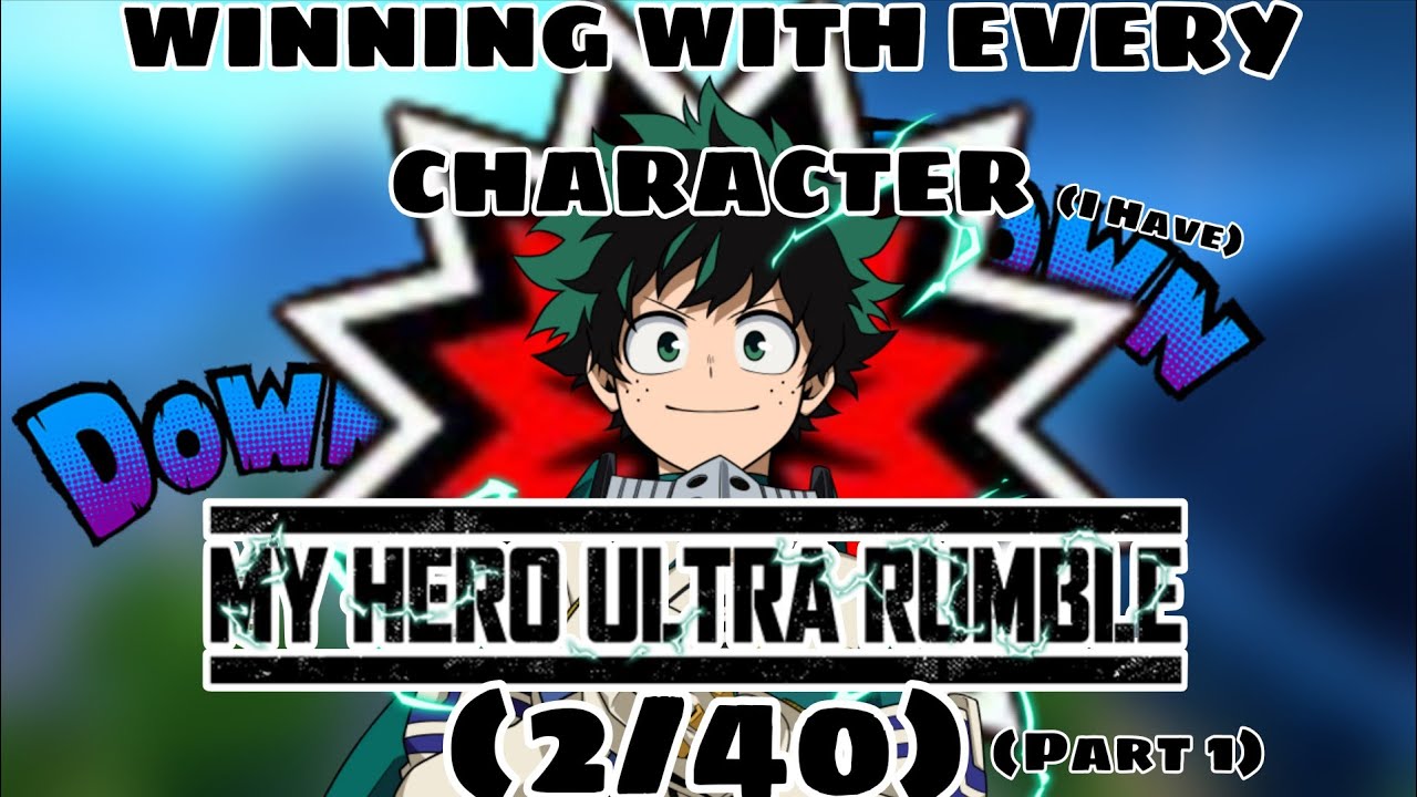 WELL, THIS IS GONNA BE A LONG SERIES | Winning With Every Character(2/40) | My Hero Ultra Rumble